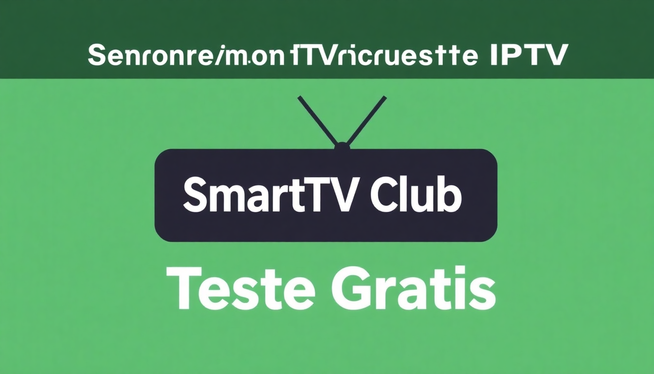 smartv club iptv teste gratis